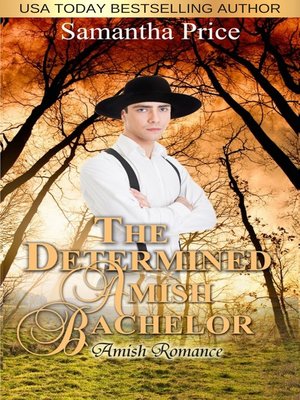 The Determined Amish Bachelor - ebook